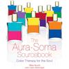 Simon & Schuster The Aura-Soma Sourcebook: Color Therapy for the Soul