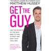 Bantam Press Get the Guy: the New York Times bestselling guide to changing your mindset and getting results from YouTube and Instagram sensation, relationship coach Matthew Hussey