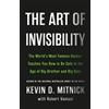 LITTLE BROWN & CO The Art of Invisibility: The World's Most Famous Hacker Teaches You How to Be Safe in the Age of Big Brother and Big Data