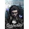 Hodder & Stoughton Quicksilver : the utterly addictive enemies-to-lovers romantasy sensation: by Callie Hart: 1