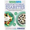 Chello Publishing Carbs & Cals Gestational Diabetes: 100 Recipes Designed by Diabetes Specialist Dietitians