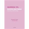 Montena Querida yo: tenemos que hablar / Dear Me: We Need to Talk: Tenemos que hablar / We Need to Talk; Conocete y se feliz contigo