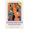 Profile Books Underground, Overground: A Passenger's History of the Tube