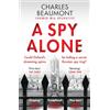 Canelo A Spy Alone: The gripping spy thriller perfect for fans of Slow Horses: 1
