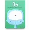 Clarkson Potter Be: My Mindfulness Journal