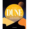 Frances Lincoln The Worlds of Dune: The Places and Cultures that Inspired Frank Herbert