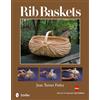 SCHIFFER PUBLISHING LTD Rib Baskets