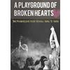Kingmaker Publishing A Playground Of Broken Hearts - The Progressive Rock Revival 1984 To 1989