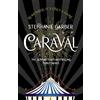 Hodder Caraval : the mesmerising and magical fantasy from the author of Once Upon a Broken Heart: Stephanie Garber