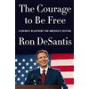 HarperCollins Children's Books The Courage to Be Free: Florida's Blueprint for America's Revival