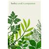 Quarto Publishing Group Herb: A Cook's Companion, From Plot to Plate