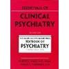 American Psychiatric Press Inc. Essentials of Clinical Psychiatry: Based on the American Psychiatric Press Textbook of Psychiatry, Third Edition
