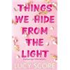 Hodder & Stoughton Things we hide from the light: the unforgettable sequel to global bestseller Things We Never Got Over: 2