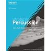 Trinity College London Introducing Percussion: Pieces, exercises and tips for the beginner on snare drum, timpani and tuned percussion
