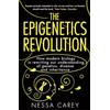 Icon Books The Epigenetics Revolution: How Modern Biology is Rewriting Our Understanding of Genetics, Disease and Inheritance [Lingua inglese]