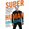 Thorsons Super Human: The Bulletproof Plan to Age Backward and Maybe Even Live Forever