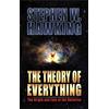 Douglas & McIntyre The Theory of Everything: The Origin and Fate of the Universe