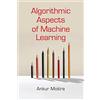 Cambridge University Press Algorithmic Aspects of Machine Learning