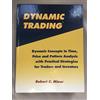 Traders Pr Dynamic Trading: Dynamic Concepts in Time, Price and Pattern Analysis With Practical Strategies for Traders and Investors