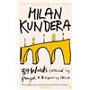 Faber & Faber 89 Words followed by Prague, A Disappearing Poem: by Milan Kundera