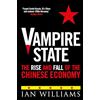 Birlinn Vampire State: The Rise and Fall of the Chinese Economy