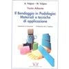 Edizioni Scientifiche Falco Il bendaggio in podologia: materiali e tecniche di applicazione. Testo atlante