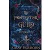 Gray Holborn The Protector Guild (Tascabile) Protector Guild