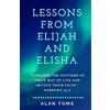 Alan Toms Lessons From Elijah and Elisha (Tascabile)
