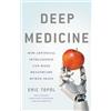 Eric Topol Deep Medicine (Copertina rigida)