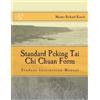 Richard Kosch Standard Peking Tai Chi Chuan Form (Tascabile)