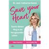 Dr. med. Cathar Save your Heart: Starte deinen Weg in ein herzgesund (Tascabile)