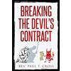 Paul T Cross Breaking the Devil's Contract (Tascabile)