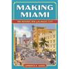Lawrence R Samuel Making Miami (Tascabile)