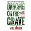 Zoe Sharp Dancing On The Grave (Tascabile)