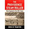Greg D. Tranter The Providence Steam Roller (Tascabile)