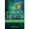 Damon Powell Alpha-Beta Bronson (Tascabile)