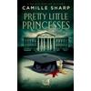 Camille Sharp Pretty Little Princesses (Tascabile) Maiden Harlow Mystery