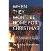 Bobby Bressman When They Won't Be Home for Christmas (Tascabile)