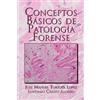 Jose Manuel Tortosa Lopez Conceptos Basicos de Patologia Forense (Tascabile)