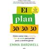 Emma Bardwell El plan 30/30/30: Cómo comer más proteína, fibra y ver (Tascabile)
