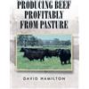 David Hamilton Producing Beef Profitably from Pasture (Copertina rigida)