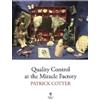 Patrick Cotter Quality Control at the Miracle Factory (Tascabile)