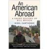 Nigel Cawthorne An American Abroad (Tascabile)