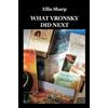 Ellis Sharp What Vronsky Did Next (Tascabile)