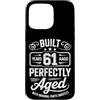Built 61th Birthday Gifts for Men Women Custodia per iPhone 15 Pro Max Divertente regalo per il 61° compleanno per uomini e donne di 61 anni