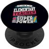 Elementary Teacher Superpower Tees Insegnante elementare Qual è il tuo super potere divertente educatore PopSockets PopGrip Adesivo