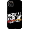Medical Dosimetrist Gift for Women and M Custodia per iPhone 11 Pro Max Dosimetrista medico Dosimetria di radiazione Dosimetrista medico