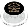 Mountain Humor Gift Studio Le montagne non sono solo divertenti, sono aree collinari PopSockets PopGrip per MagSafe