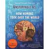 Puffin Unstoppable Us, Volume 1: How Humans Took Over the World, from the author of the multi-million bestselling Sapiens