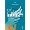 Platform Thinking Publishing The Digital Phoenix Effect: How Legacy Companies Can Lead the Platform Revolution Without Burning Everything Down